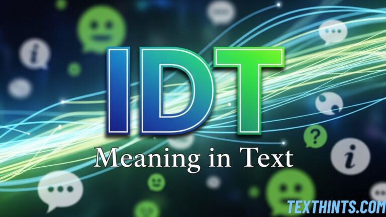 IDT Meaning in Text: A Complete Guide